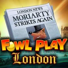 Fowl Play London slot game