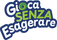 Gioca Senza Esagerare logo